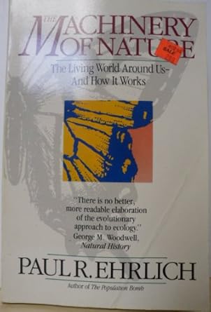 the machinery of nature 1st edition paul r ehrlich 0671633120, 978-0671633127