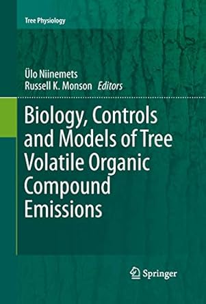 biology controls and models of tree volatile organic compound emissions 1st edition ulo niinemets ,russell k