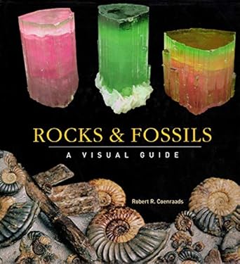 rocks and fossils a visual guide 1st edition robert coenraads 1554070686, 978-1554070688