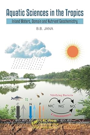 aquatic sciences in the tropics inland waters domain and nutrient geochemistry 1st edition b b jana