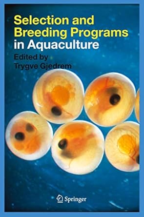 selection and breeding programs in aquaculture 1st edition trygve gjedrem 1402033419, 978-1402033414
