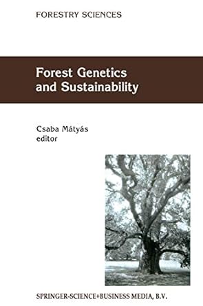 forest genetics and sustainability 1st edition csaba matyas 0792360117, 978-0792360117