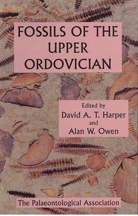 the palaeontological association field guide to fossils fossils of the upper ordovician 1st edition david a t
