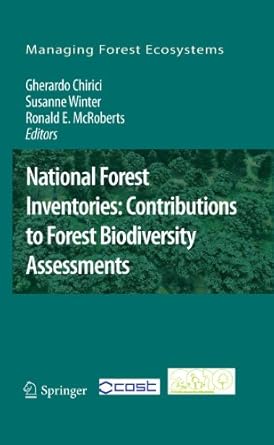 national forest inventories contributions to forest biodiversity assessments 1st edition gherardo chirici
