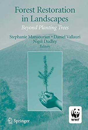 forest restoration in landscapes beyond planting trees 1st edition stephanie mansourian ,daniel vallauri