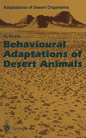 behavioural adaptations of desert animals 1st edition giovanni costa 3540585788, 978-3540585787
