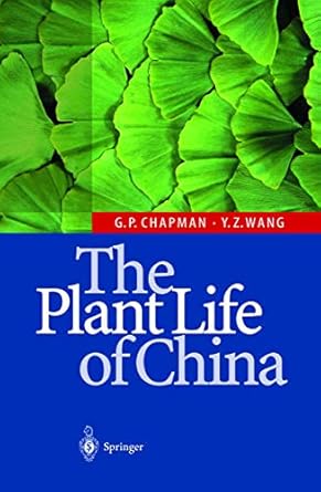the plant life of china diversity and distribution 1st edition geoffrey p chapman ,yin zheng wang 3540422579,