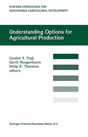 understanding options for agricultural production 1st edition g y tsuji ,g hoogenboom ,p k thornton