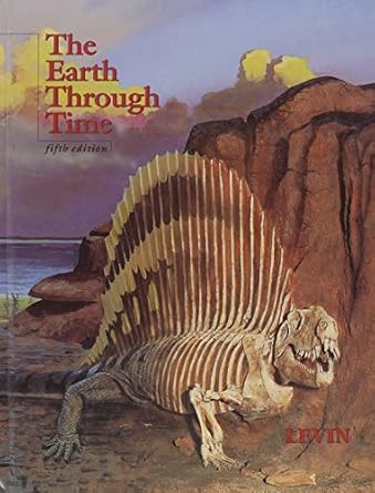 the earth through time 1st edition levin 0030051673, 978-0030051678
