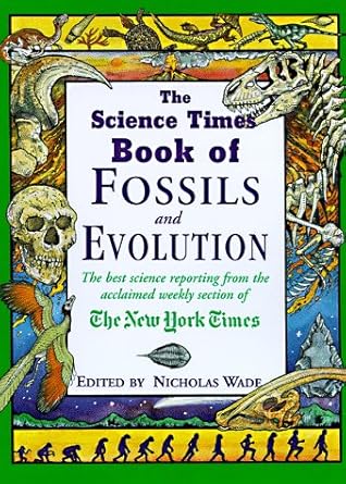 the science times book of fossils and evolution 1st edition nicholas wade 1558216529, 978-1558216525