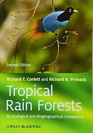 tropical rain forests an ecological and biogeographical comparison 1st edition richard b primack ,richard t