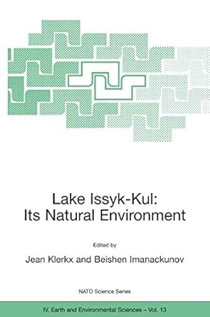 lake issyk kul its natural environment 1st edition j klerx ,beishen imanackunov 1402008996, 978-1402008993