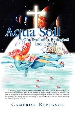 aqua soil our evolution biological and cultural 1st edition cameron rebigsol 1441592849, 978-1441592842
