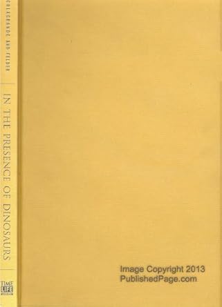 in the presence of dinosaurs 1st edition john colagrande ,larry felder ,jack horner 0737000899, 978-0737000894