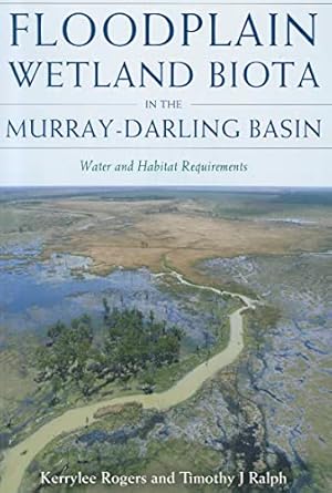 floodplain wetland biota in the murray darling basin op water and habitat requirements 1st edition kerrylee