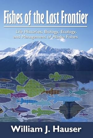 fishes of the last frontier 1st edition bill hauser 159433255x, 978-1594332555