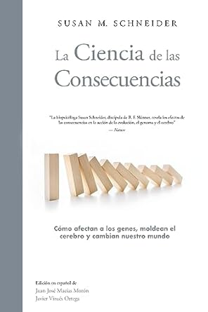 la ciencia de las consecuencias 1st edition susan schneider ,juan jose macias moron ,javier virues ortega