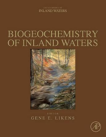biogeochemistry of inland waters 1st edition gene e likens 0123819962, 978-0123819963