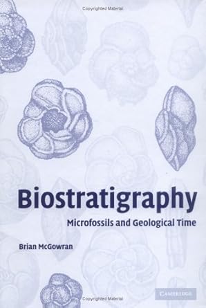 biostratigraphy microfossils and geological time 1st edition brian mcgowran 0521837502, 978-0521837507
