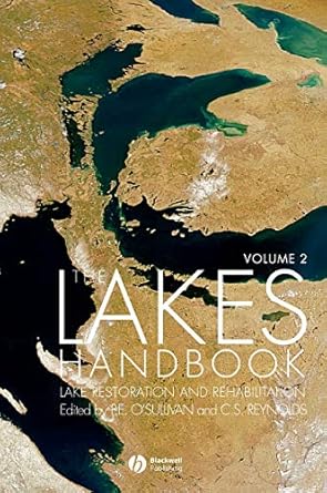 the lakes handbook volume 2 lake restoration and rehabilitation 1st edition patrick o'sullivan ,c s reynolds