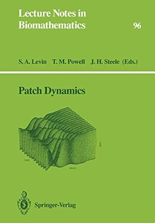 patch dynamics 1st edition simon a levin ,thomas m powell ,john h steele 3540565256, 978-3540565253