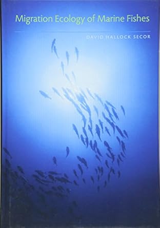 migration ecology of marine fishes 1st edition david hallock secor 1421416123, 978-1421416120