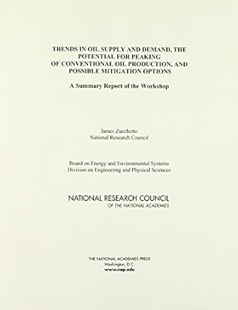 trends in oil supply and demand the potential for peaking of conventional oil production and possible