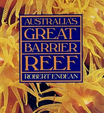 australias great barrier reef 1st edition robert endean 070221678x, 978-0702216787