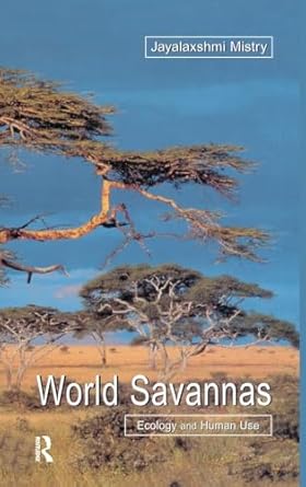 world savannas ecology and human use 1st edition jayalaxshm mistry ,andrea beradi 1138142891, 978-1138142893