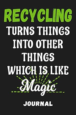 recycling turns things into other things like magic journal help save planet earth and learn how to do magic