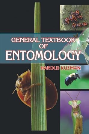 general textbook of entomology 1st edition editor harold kuzman 0981166008, 978-0981166001