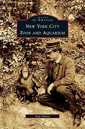 new york city zoos and aquarium 1st edition joan scheier 1531623492, 978-1531623494