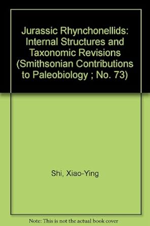 jurassic rhynchonellids internal structures and taxonomic revisions 1st edition xiao ying richard e grant shi