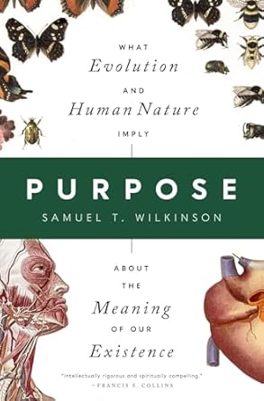 purpose what evolution and human nature imply about the meaning of our existence 1st edition samuel t