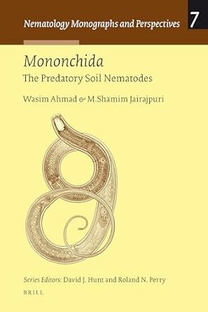 mononchida the predaceous nematodes 1st edition wasim ahmad ,mohammad shamim jairajpuri 9004174648,