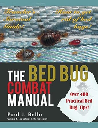 the bed bug combat manual 1st edition paul j bello 1467036463, 978-1467036467