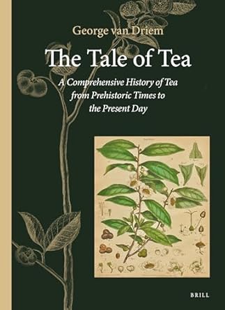 the tale of tea 1st edition george l van driem 9004386254, 978-9004386259