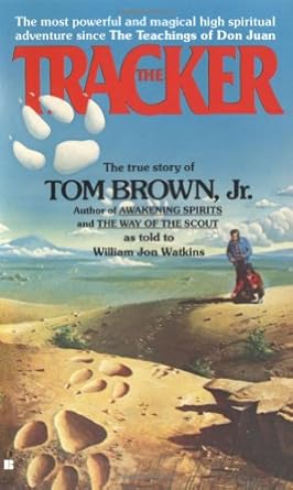 the tracker the true story of tom brown jr 1st edition tom brown jr 0425101339, 978-0425101339