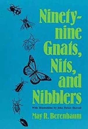 ninety nine gnats nits and nibblers 1st edition may r berenbaum 025206027x, 978-0252060274
