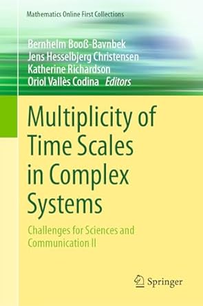 multiplicity of time scales in complex systems challenges for sciences and communication ii 1st edition