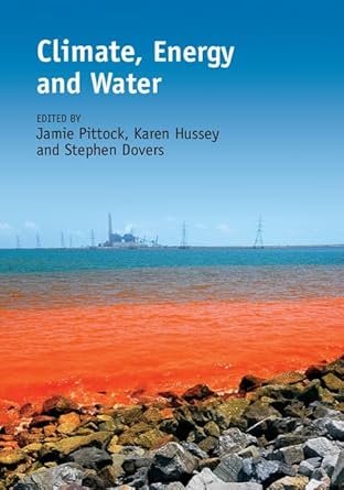 climate energy and water managing trade offs seizing opportunities 1st edition jamie pittock ,karen hussey