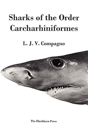 sharks of the order carcharhiniformes 1st edition l j v compagno 1930665768, 978-1930665767