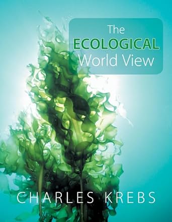 the ecological world view 1st edition charles krebs ,briana elwood 0520254791, 978-0520254794