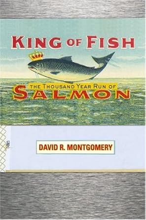 king of fish the thousand year run of salmon 1st edition david montgomery 0813341477, 978-0813341477
