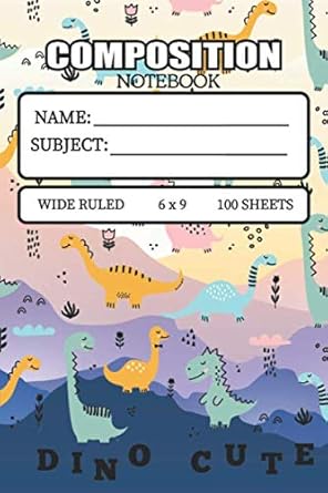 composition notebook wide ruled 6 x 9 100 sheets dino cute kids teens home school kids high school or college