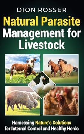 natural parasite management for livestock harnessing natures solutions for internal control and healthy herds