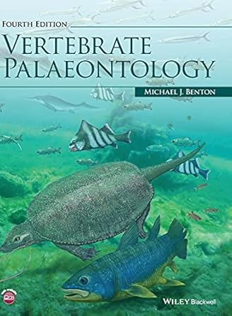 vertebrate palaeontology 1st edition michael j benton 1118407555, 978-1118407554