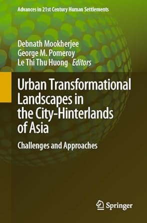 urban transformational landscapes in the city hinterlands of asia challenges and approaches 1st edition