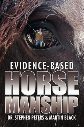 evidence based horsemanship 1st edition stephen peters ,martin black 1600476856, 978-1600476853