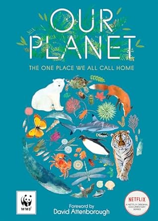 our planet the one place we all call home 1st edition matt whyman ,richard jones ,sir david attenborough